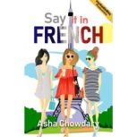 Say It In French, Asha Chowdary