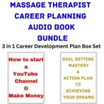 Massage Therapist  Career Planning Audio Book Bundle 3 in 1 Career Development Plan Box Set