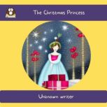 The Christmas Princess, Unknown writer