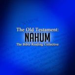 The Old Testament: Nahum, Multiple Authors