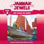 Jannah Jewels Book 2: The Chase in China