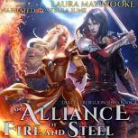 An Alliance of Fire and Steel, Laura Maybrooke