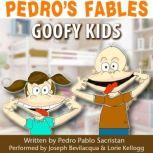 Pedros Fables: Goofy Kids, Pedro Pablo Sacristn