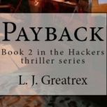 Payback - book 2 in the Hackers series, LJ Greatrex