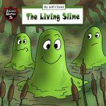 The Living Slime Diary of a Sticky Slime Monster, Jeff Child