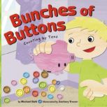 Bunches of Buttons Counting by Tens, Michael Dahl