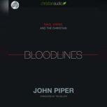 Bloodlines Race, Cross and the Christian, John Piper
