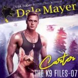 Carter Book 7 of The K9 Files, Dale Mayer
