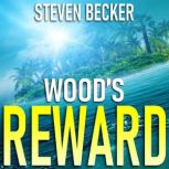 Wood's Reward Action and Adventure in the Florida Keys, Steven Becker