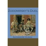 Zodomirsky's Duel, Alexandre Dumas