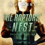 Splicefire 2: The Raptors' Nest, B.J. West