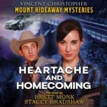 Heartache and Homecoming Mount Hideaway Mysteries Christian Thriller Book 3, Vincent Christopher