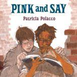 Pink and Say, Patricia Polacco