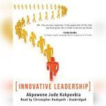 Innovative Leadership, Akpowene Jude Kakpovbia