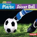 From Plastic to Soccer Ball, Robin Nelson