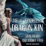 Dragon Kin Jae & Fendellen, Audrey Faye