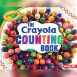 The Crayola ® Counting Book, Mari Schuh
