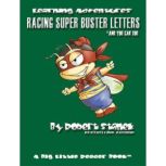 Racing Super Buster Letters and You Can Too, Robert Stanek
