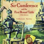 Sir Cumference and the First Round Table, Cindy Neuschwander