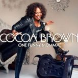 One Funny Momma, Cocoa Brown