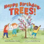 Happy Birthday, Trees!, Karen Rostoker-Gruber