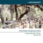 To Understand What Is' There Must Be No Prejudice Ojai 1949 - Public Talk 7, Jiddu Krishnamurti