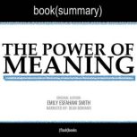 The Power of Meaning by Emily Esfahani Smith - Book Summary Crafting A Life That Matters, FlashBooks