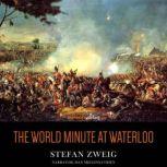 The World Minute at Waterloo, Stefan Zweig