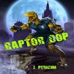 Raptor Cop The Battle With Willie The Worm