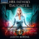 Her Father's Daughter Alison Brownstone Book 1, Judith Berens