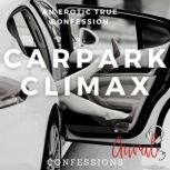 Carpark Climax, Aural Confessions