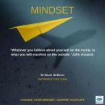 Mindset Change your mindset; change your life, Dr Denis McBrinn