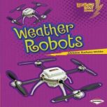 Weather Robots, Christine Zuchora-Walske