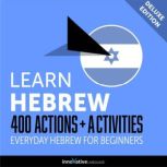 Everyday Hebrew for Beginners - 400 Actions & Activities, Innovative Language Learning