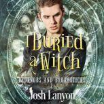 I Buried a Witch Bedknobs and Broomsticks 2, Josh Lanyon