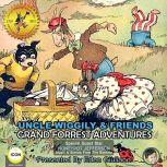 Uncle Wiggily & Friends - Grand Forest Adventures, Howard R. Garis