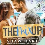 The Mix Up, Shaw Hart