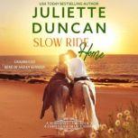 Slow Ride Home A Mature-Age Christian Romance, Juliette Duncan