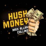 Hush Money A Nolan Novel, Max Allan Collins
