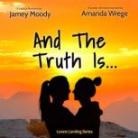 And The Truth Is..., Jamey Moody
