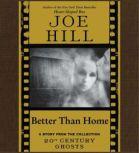 Better Than Home, Joe Hill