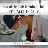 Fear of Dentist (Dentophobhia), Natasha Taylor