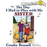 The Day I Had to Play With My Sister, Crosby Bonsall