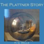 The Plattner Story, H. G. Wells