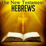 The New Testament: Hebrews, Multiple Authors