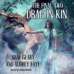 Dragon Kin The Final Two, Audrey Faye