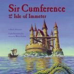 Sir Cumference and the Isle of Immeter, Cindy Neuschwander