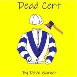 Dead Cert, Dave Warner