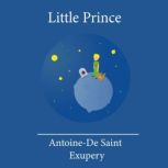 The Little Prince, Antoine de Saint-Exupery