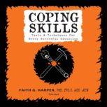 Coping Skills Tools & Techniques for Every Stressful Situation, Faith G. Harper, PhD, LPC-S, ACS, ACN
